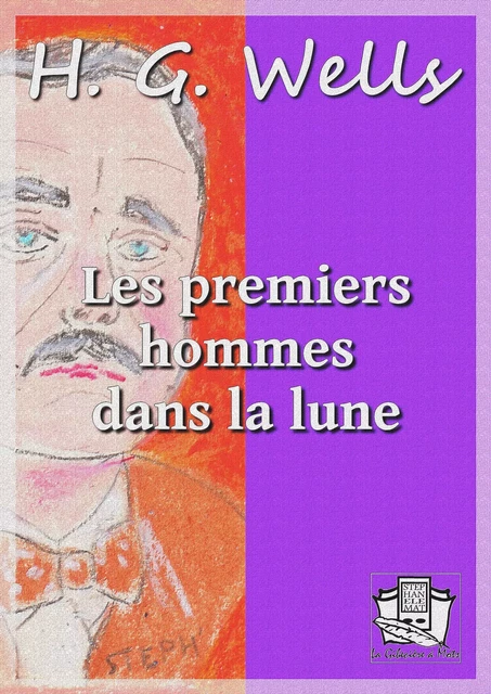 Les premiers hommes dans la lune - H. G. Wells - La Gibecière à Mots