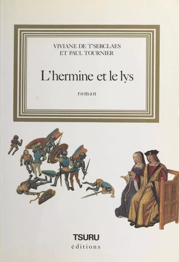 L'hermine et le lys - Vivaine de T'serclaes, Paul Tournier - FeniXX réédition numérique