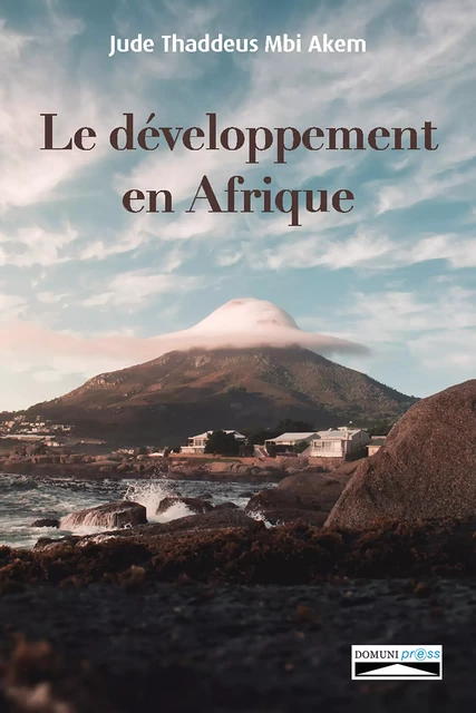 Le développement en Afrique - Jude Thaddeus Mbi Akem - Domuni-Press