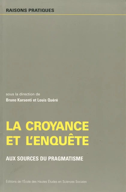 La croyance et l’enquête -  - Éditions de l’École des hautes études en sciences sociales