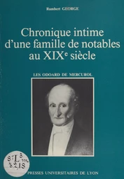 Chronique intime d'une famille de notables au XIXe siècle : les Odoard de Mercurol