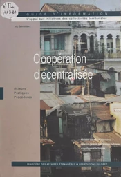 Coopération décentralisée : acteurs, pratiques, procédures