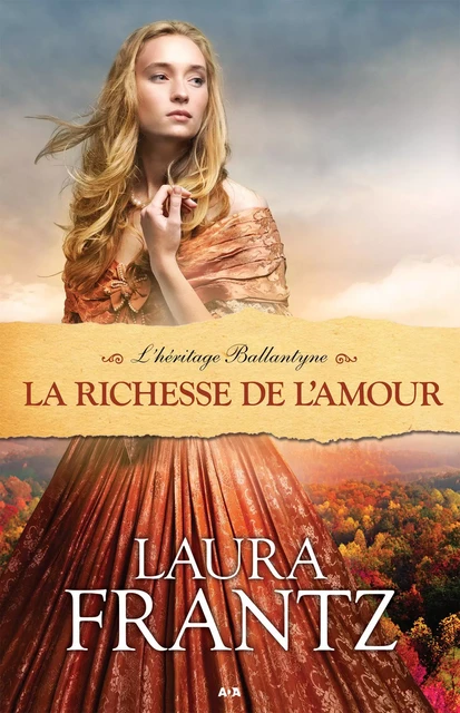 La richesse de l'amour - Laura Frantz - Éditions AdA