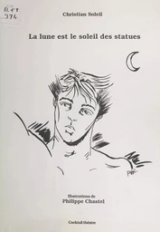 La Lune est le soleil des statues