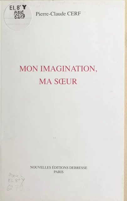 Mon imagination, ma sœur - Pierre-Claude Cerf - FeniXX réédition numérique