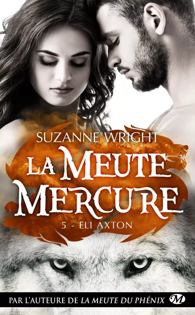 La Meute Mercure, T5 : Eli Axton - Suzanne Wright - Milady