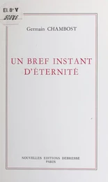 Un bref instant d'éternité