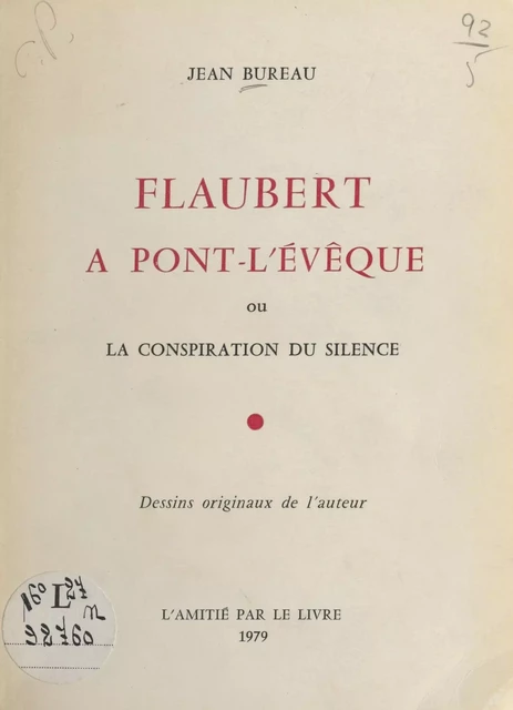 Flaubert à Pont-l'Évêque ou La conspiration du silence - Jean Bureau - FeniXX réédition numérique