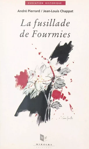 La fusillade de Fourmies : premier mai 1891 - André Pierrard, Jean-Louis Chappat - FeniXX réédition numérique