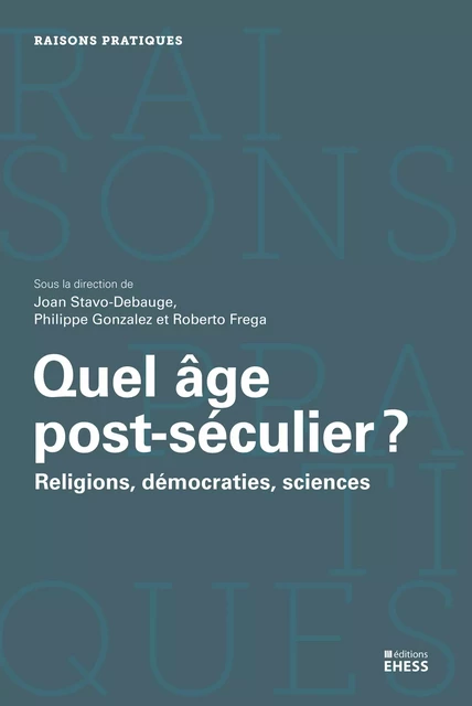 Quel âge post-séculier ? -  - Éditions de l’École des hautes études en sciences sociales