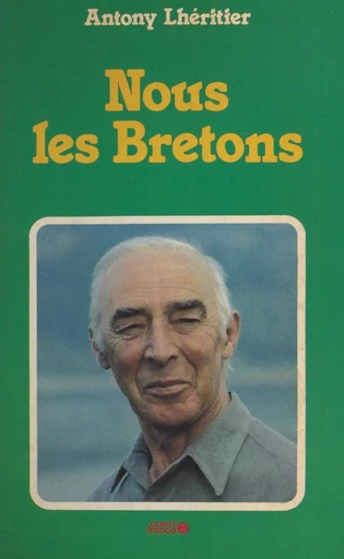 Nous les Bretons - Antony Lhéritier - FeniXX réédition numérique