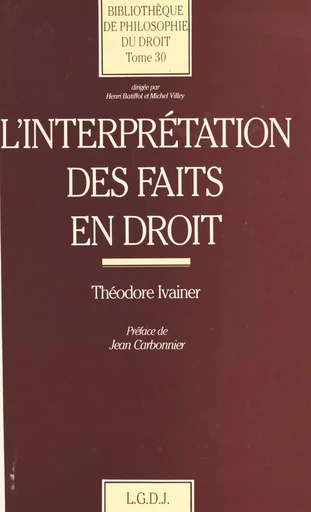 L'interprétation des faits en droit - Théodore Ivainer - FeniXX réédition numérique