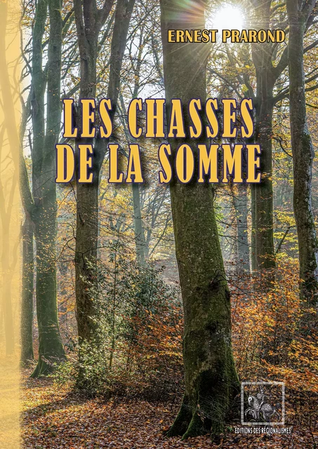 Les Chasses de la Somme - Ernest Prarond - Editions des Régionalismes