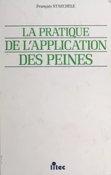 La pratique de l'application des peines