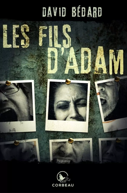 Les fils d'Adam - David Bedard - Éditions Corbeau