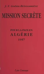 Mission secrète pour la paix en Algérie : 1957