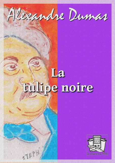 La tulipe noire - Alexandre Dumas - La Gibecière à Mots