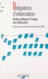 Obligations d'information : guide pratique à l'usage des fabricants