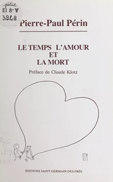 Le temps, l'amour et la mort