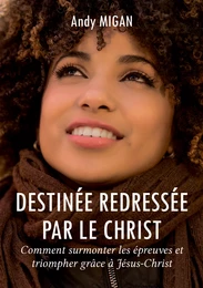 Destinée redressée par le Christ