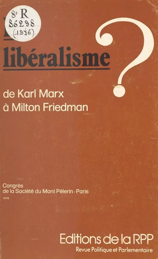 Le libéralisme ? De Karl Marx à Milton Friedman -  Société du Mont-Pèlerin - FeniXX réédition numérique