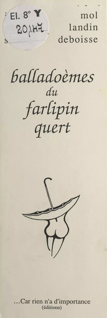 Balladoèmes du Farlipin Quert - Philippe de Boissy - FeniXX réédition numérique