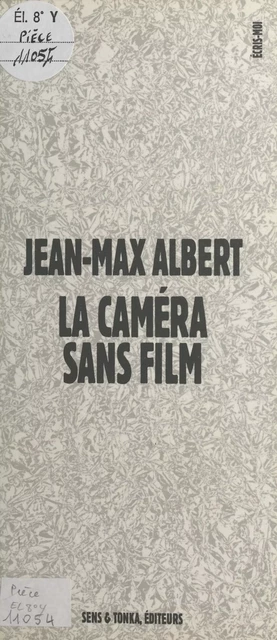 La caméra sans film - Jean-Max Albert - FeniXX réédition numérique