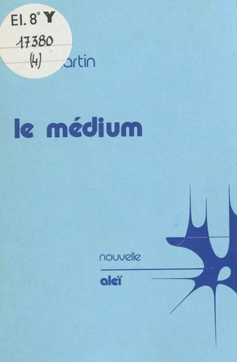 Le médium - Guy Martin - FeniXX réédition numérique