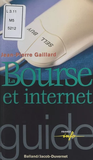 La Bourse et Internet - Jean-Pierre Gaillard - FeniXX réédition numérique