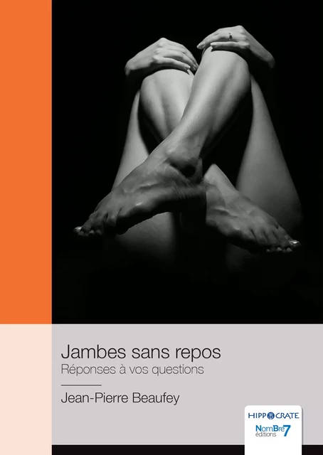 Jambes sans repos - Jean-Pierre Beaufey - Nombre7 Editions