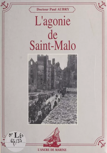 L'agonie de Saint-Malo - Paul Aubry - FeniXX réédition numérique