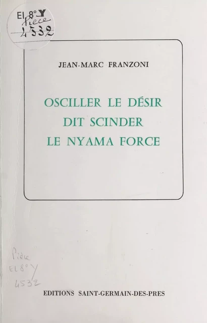 Osciller le désir dit scinder le nyama force - Jean-Marc Franzoni - FeniXX réédition numérique