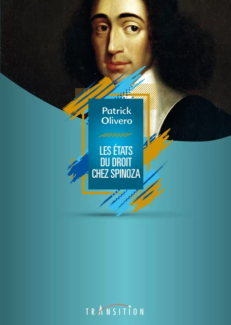 Les états du droit chez Spinoza - Patrick Olivero - JMG éditions