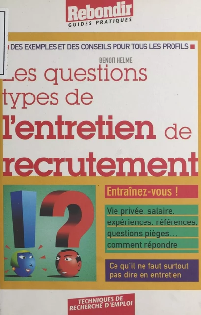 Les questions types de l'entretien de recrutement - Benoît Helme - FeniXX réédition numérique