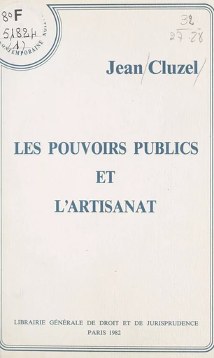 Les pouvoirs publics et l'artisanat - Jean Cluzel - FeniXX réédition numérique