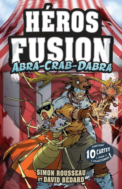 Héros Fusion - Abra-Crab-Dabra - Simon Rousseau, David Bedard - Éditions Scarab