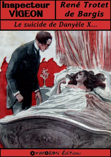 Le suicide de Danyèle X... - René Trotet de Bargis - OXYMORON Éditions