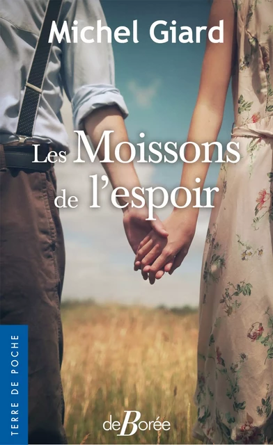 Les Moissons de l'espoir - Michel Giard - De Borée