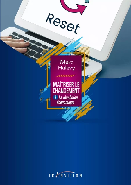 Maîtriser le changement Tome 1 - Marc Halévy - JMG éditions