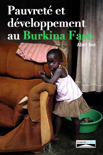 Pauvreté et développement au Burkina Faso - Abel Toe - Domuni-Press