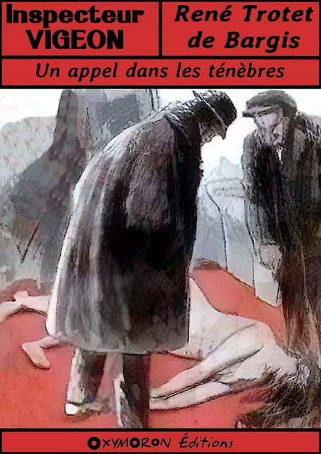 Un appel dans les ténèbres - René Trotet de Bargis - OXYMORON Éditions