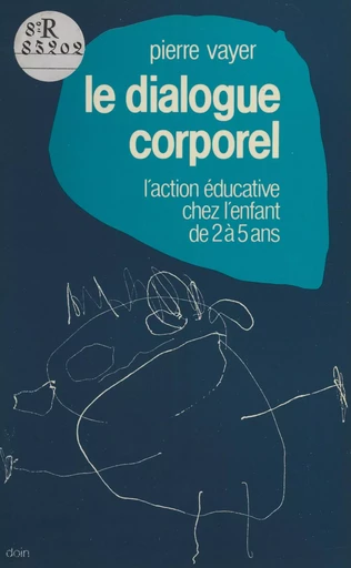 Le dialogue corporel - Pierre Vayer - FeniXX réédition numérique