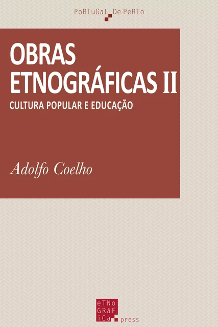 Obras etnográficas (II) - Adolfo Coelho - Etnográfica Press