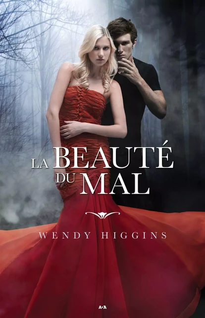 La beauté du mal - Wendy Higgins - Éditions AdA