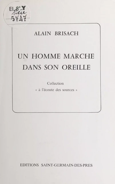 Un homme marche dans son oreille - Alain Brisach - FeniXX réédition numérique