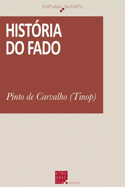 História do fado - Pinto de Carvalho (Tinop) - Etnográfica Press