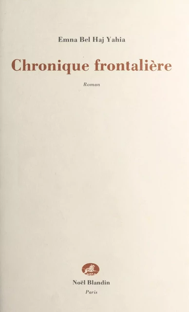 Chronique frontalière - Emna Bel Haj Yahia - FeniXX réédition numérique