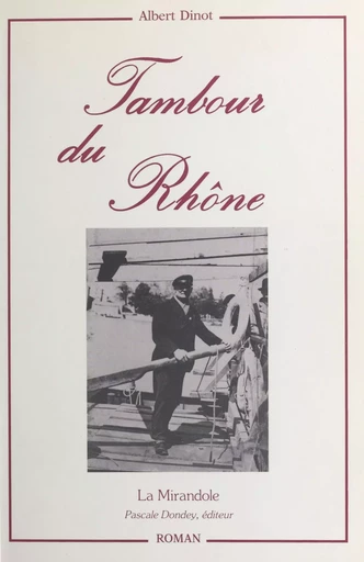 Tambour du Rhône - Albert Dinot - FeniXX réédition numérique