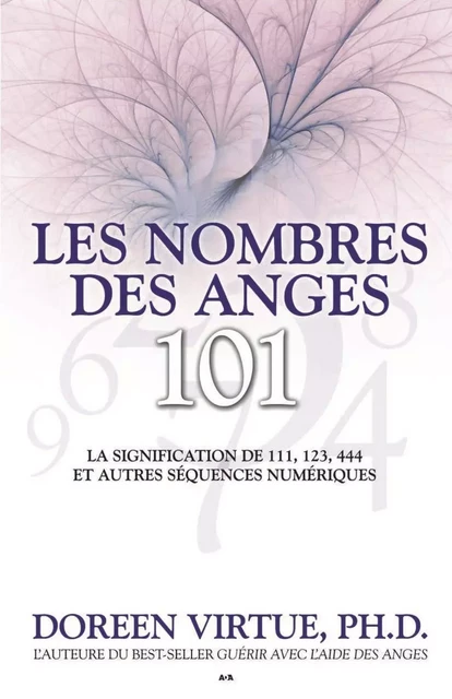 Les nombres des anges 101 - Doreen Virtue - Éditions AdA