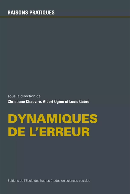 Dynamiques de l’erreur -  - Éditions de l’École des hautes études en sciences sociales